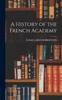 Книга A History of the French Academy