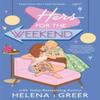 Hers for the Weekend by Helena Greer Paperback Book 9781538768686