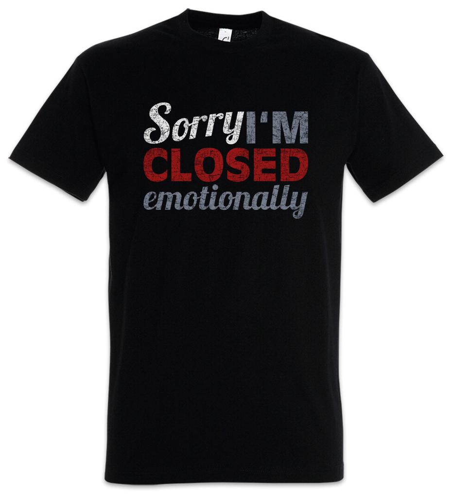 Sorry I'm Closed Emotionally Men's T-Shirt Mens Womens Tees Top Emotions Emotions Single Forgive