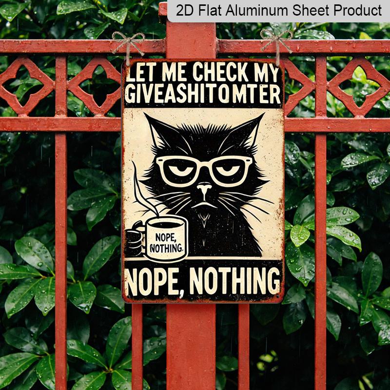 2D Flat, Vintage Metal Wall Sign - Aluminum Decorative Plaque Sign- Funny "Let Me Check My Giveashittometer" with Glasses & Coffee Cup Design