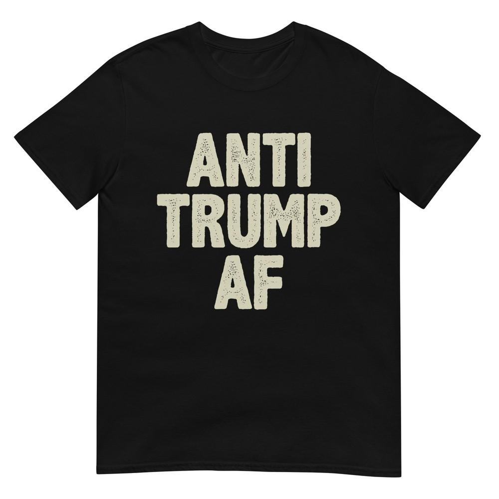 Anti Trump Af Vintage Style Tshirt