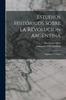 Книга Estudios Historicos Sobre La Revolucion Argentina : Belgrano Y Guemes