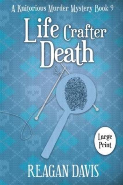 Книга Life Crafter Death : A Knitorious Murder Mystery : 9