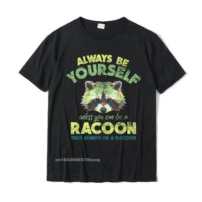 Футболка Always Be A Racoon Мужская классическая летняя футболка с хлопковым верхом Футболки Простой стиль