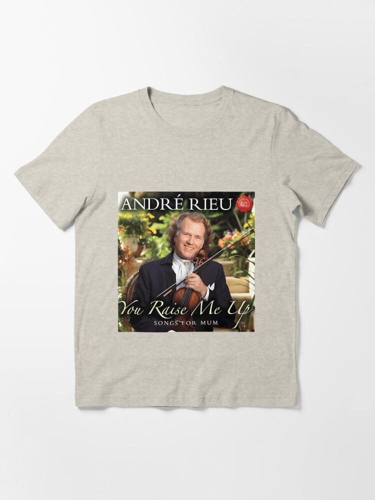 André Rieu You Raise Me Up Essential T-Shirt