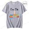 Unisex Funny Book Print Tshirt Girl Short Sleeve Crew Neck Casual Top for Summer Spring Im Ok Bookish Reading Unisex Clothing