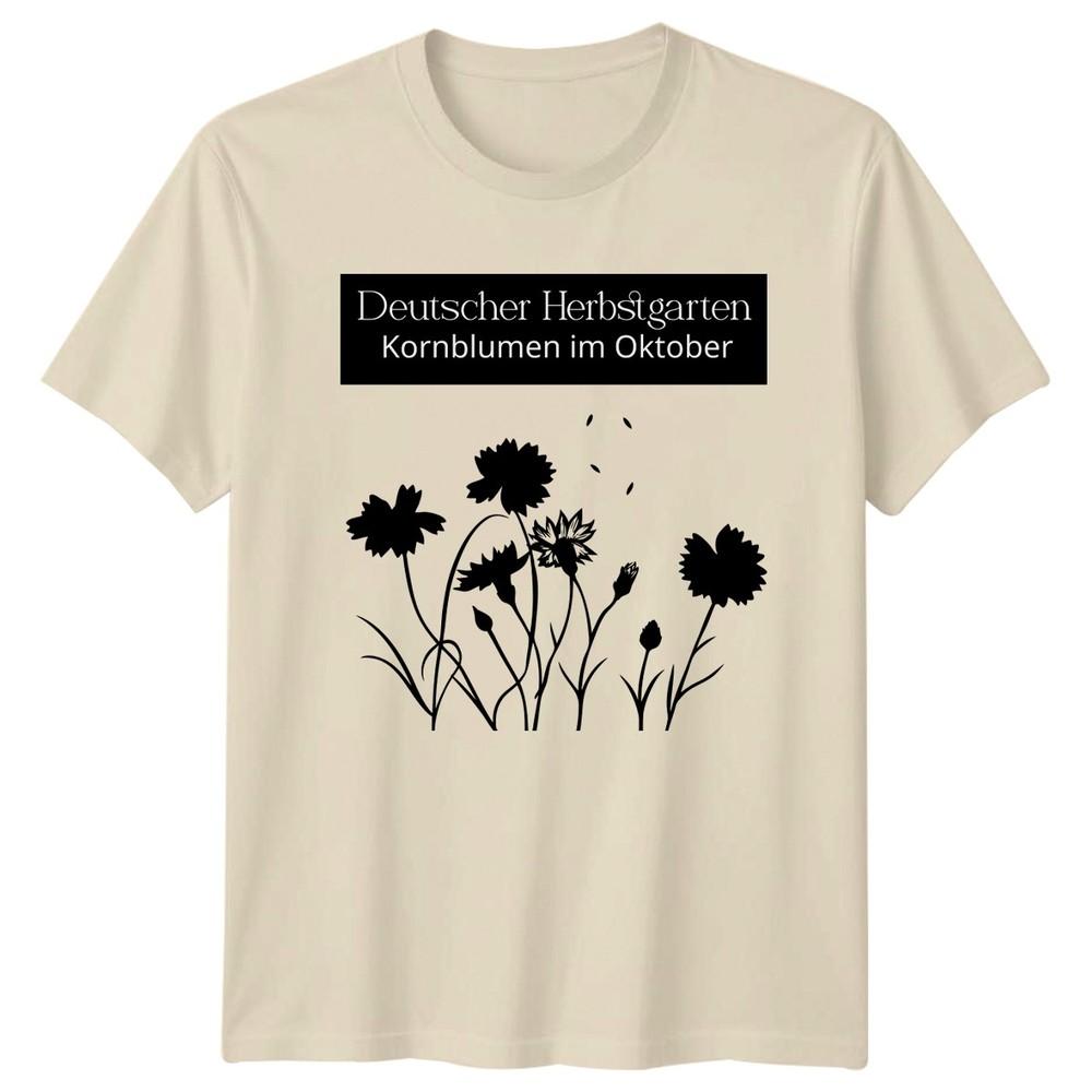 Deutscher Herbstgarten KornbluUnisex Im Oktober Unisexs TShirt GerUnisex Flowers