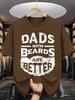 Funny Dad TShirt  Dads with Beards are Better Graphic Tee  Orange Casual Shirt for Bearded Dads  Birthday FatherS Day