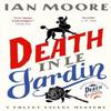 Death In Le Jardin by Ian Moore Paperback Book 9781788425025