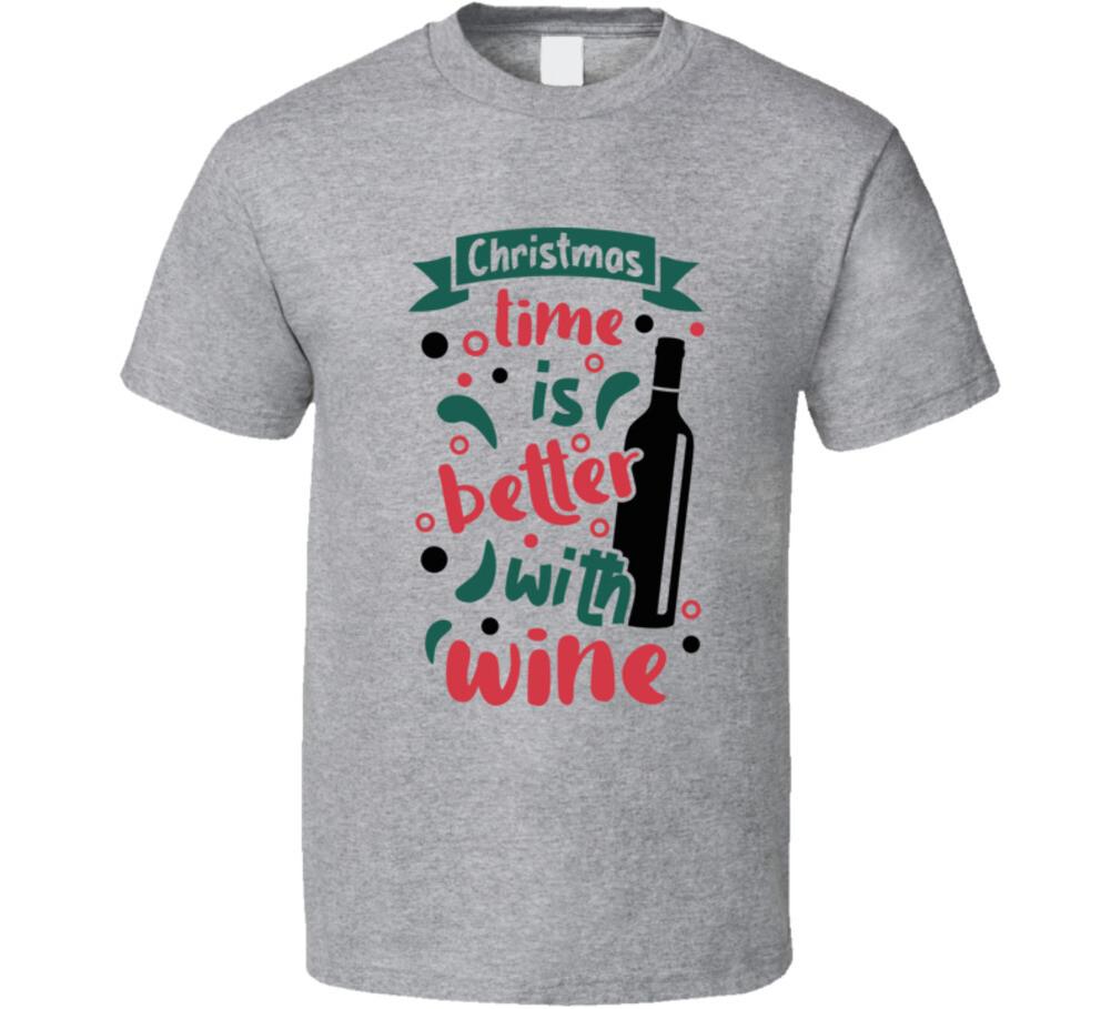 Christmas Time Is Better With Wine Tee Christmas TShirt Holiday Unisex T-Shirt