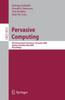 The Pervasive Computing : 6th International Conference, PERVASIVE 2008, Sydney, Australia, May 19-22, 2008 : 5013 Book