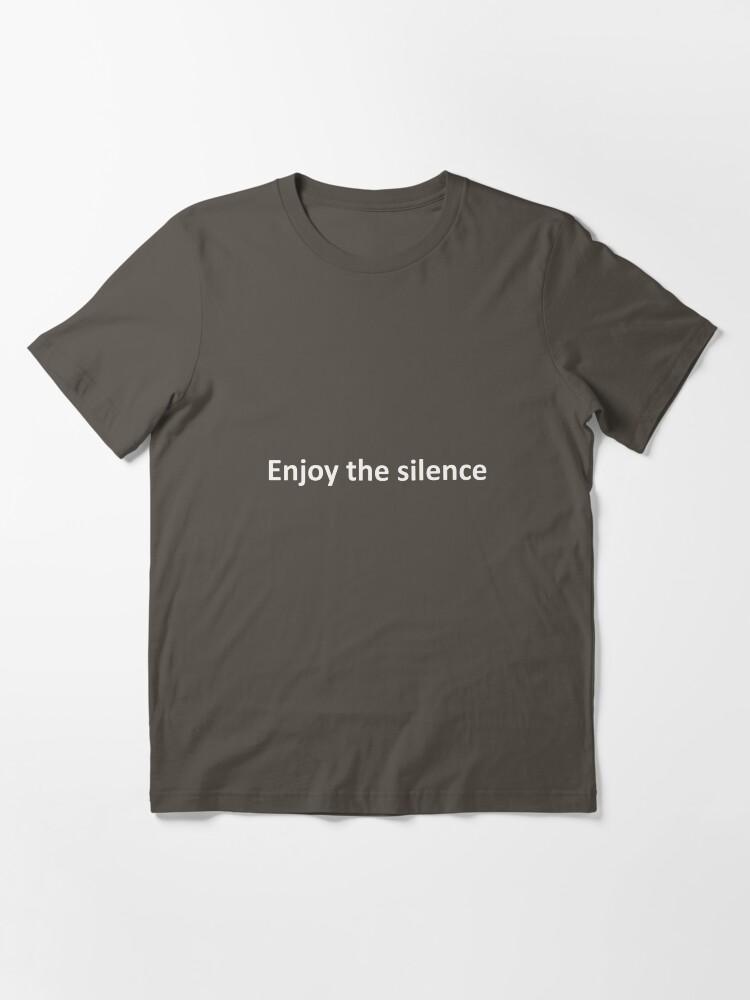 enjoy the silence Essential T-Shirt