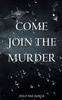 Книга Come Join the Murder