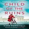 Child of the Ruins by Kate Furnivall Paperback Book 9781399713610