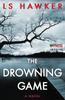Книга The Drowning Game A Novel by LS Hawker - Paperback