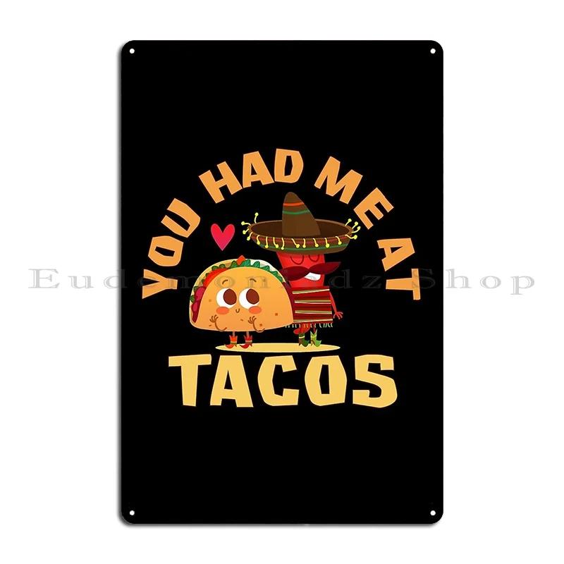 Cinco De Mayo Shirt Taco You Had Me At Tacos And Tequila Metal Plaque Designing Kitchen Cinema Printing Tin Sign Poster