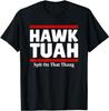 Забавная футболка Hawk Tuah On That Thang Hawk Tush