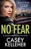 Книга No Fear : An Absolutely Addictive Gritty Crime Thriller