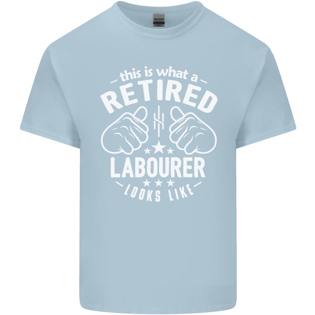 This Is What a Retired Labourer Looks Like Unisexs Light Cotton TShirt