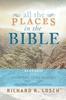 Книга All the Places In the Bible : An A-Z Guide To the Countries, Cities, Villages, and Other Places Mentioned In Scripture