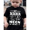 Европейские размеры Детская футболка для мальчика, Принт MY NANA ME T0 THE MOON AND BACK, Удобная и повседневная, С круглым вырезом, С коротким рукавом