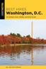 Книга Best Hikes Washington, D.C. : The Greatest Views, Wildlife, and Forest Strolls