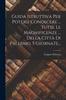 Книга Guida Istruttiva Per Potersi Conoscere ... Tutte Le Magnificenze ... Della Citta Di Palermo. 5 Giornate...