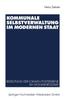 Книга Kommunale Selbstverwaltung Im Modernen Staat : Bedeutung Der Lokalen Politikebene Im Wohlfahrtsstaat