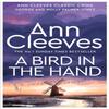 A Bird In the Hand by Ann Cleeves Hardback Book 9781035008056