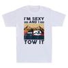 Im Sexy And I Tow It Funny Caravan Camping Rv Trailer Funny Retro Unisexs Tshirt