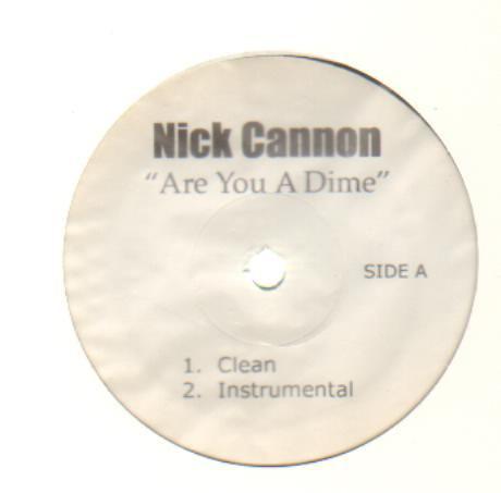 12inch Record NICK CANNON - Are You A Dime NONE Not On Label 2006 US Rap & Hip-Hop/R&B Used