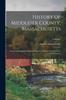Книга History of Middlesex County Massachusetts : Containing Carefully Prepared Histories of Every City and Town In the County Volume 2