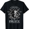 Always Be Yourself Unless You Can Be A Pirate Funny T-Shirt