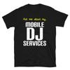 Спроси меня о моих DJ-услугах Хлопковая футболка 100% Мужские футболки Топ (Тьма)