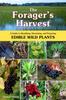 Книга The Forager's Harvest : A Guide To Identifying, Harvesting, and Preparing Edible Wild Plants
