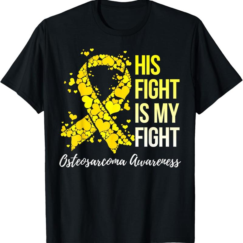 His Fight Is My Osteosarcoma Awareness T Shirt