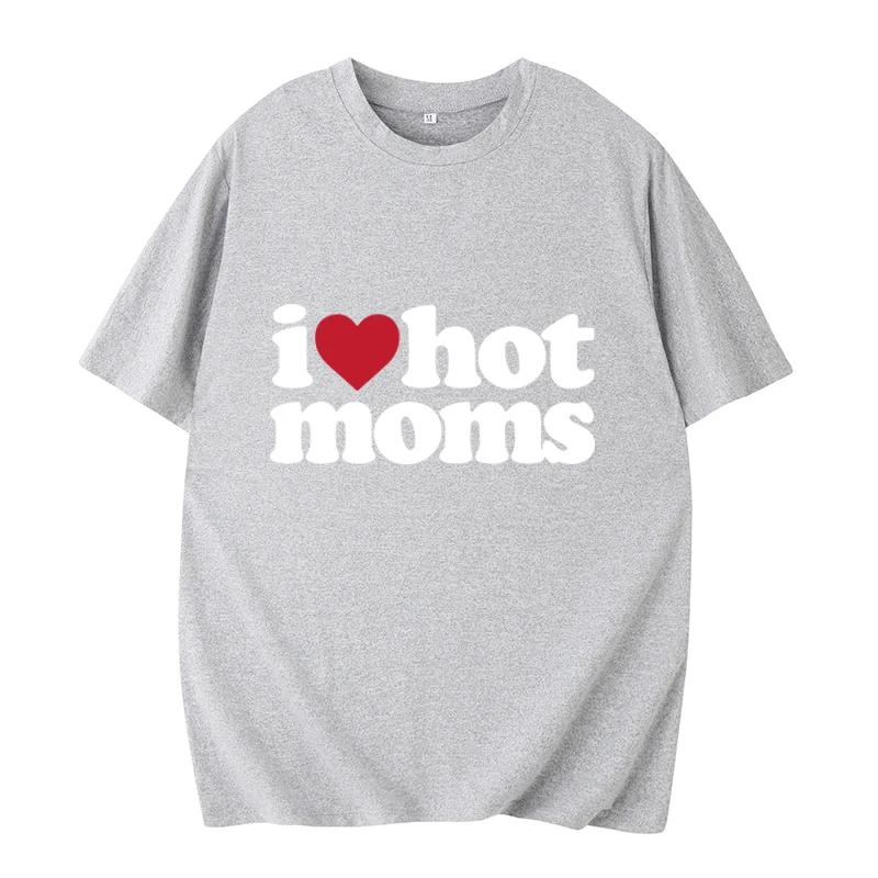 Футболка I Love Hot Moms с забавным принтом в виде букв, женская футболка, летняя футболка унисекс с коротким рукавом, женская футболка Harajuku