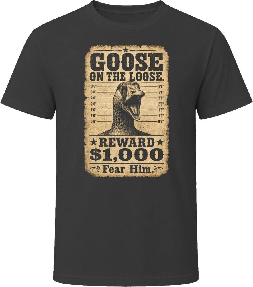 Goose On The Loose Fear Him T Shirt