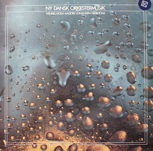 Виниловая пластинка WINKEL HOLM AAQUIST JOHANSEN NO Ny Dansk Orkestermusik PAULA16 Paula 1982 Дания Классическая Б/у