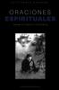 Книга Oraciones Espirituales : Desde Un Espiritu Vivificante