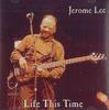 CD JEROME LEE - Life This Time JLB1001 JEROME LEE BMI Не из Японии Джаз Б/У