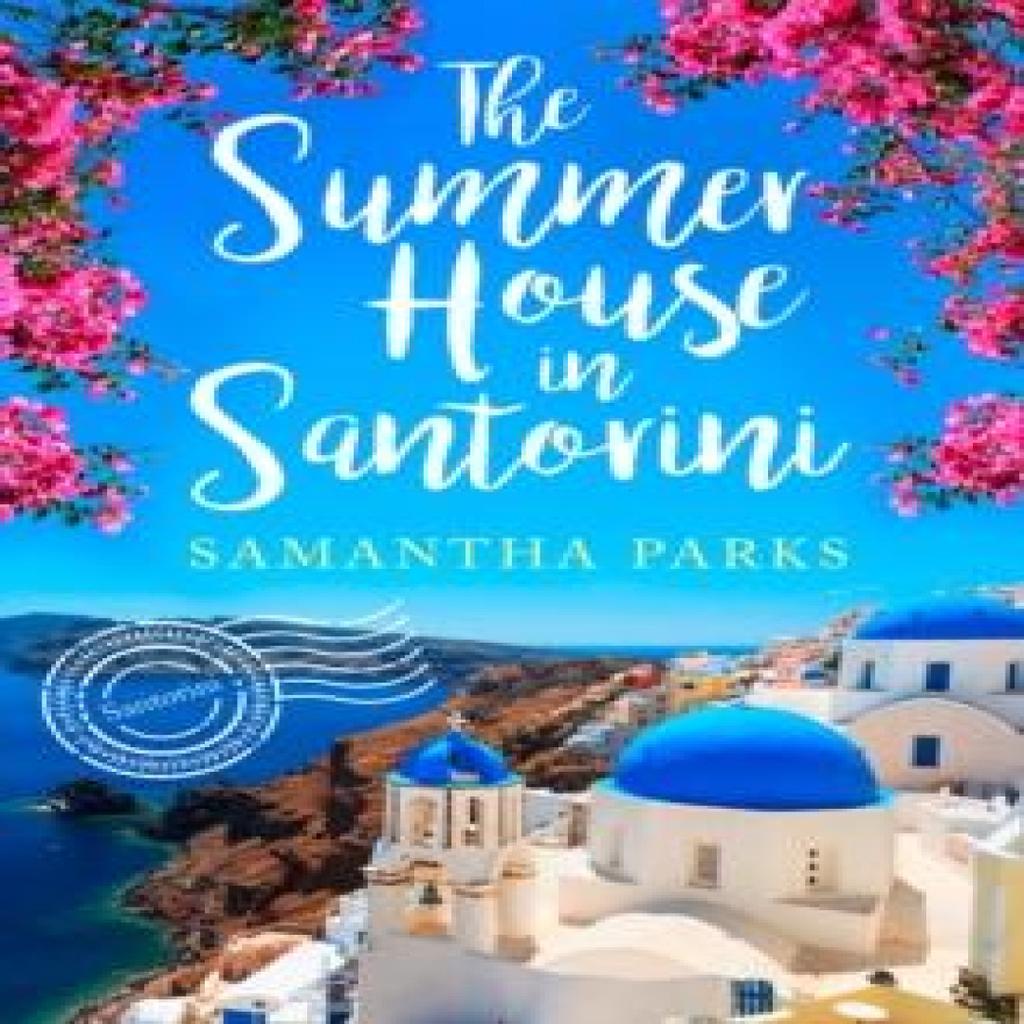 The Summer House in Santorini by Samantha Parks Paperback Book 9780008324452