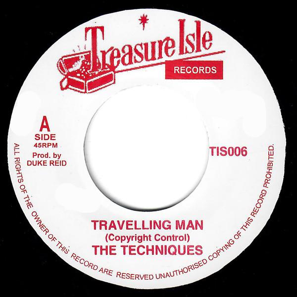 7inch Record TECHNIQUES - Travelling Man / Love Is Not A Gamb TIS006 Treasure Isle UK Reggae, Ska & Dub Used