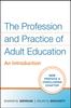 Книга The Profession and Practice of Adult Education : An Introduction