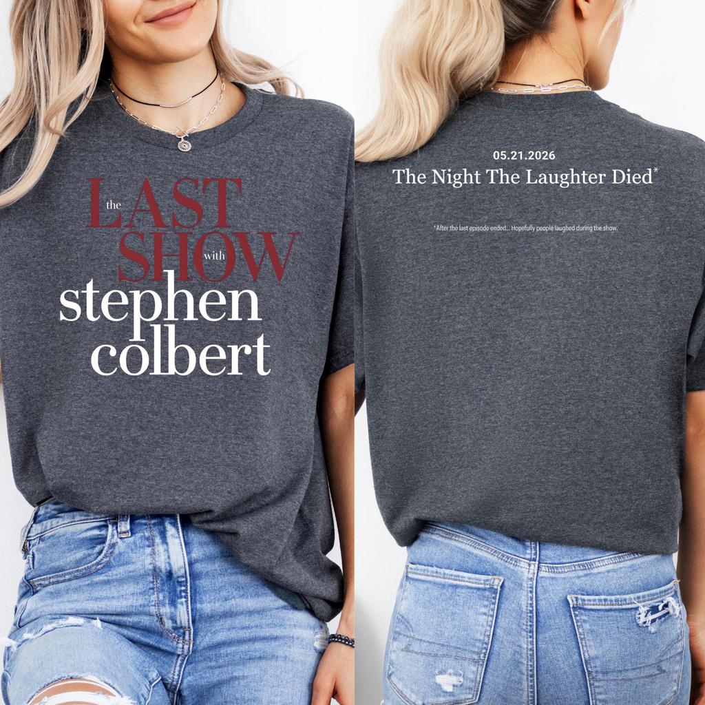 The Last Show With Stephen Colbert 2026 Tshirt Late Night Comedy Tee Fan Shirt Unisex And Unisex Cotton Tshirt Vintage Streetwear