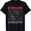 Умри с улыбкой Мужская Женская Футболка