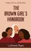 Книга The Brown Girls Handbook