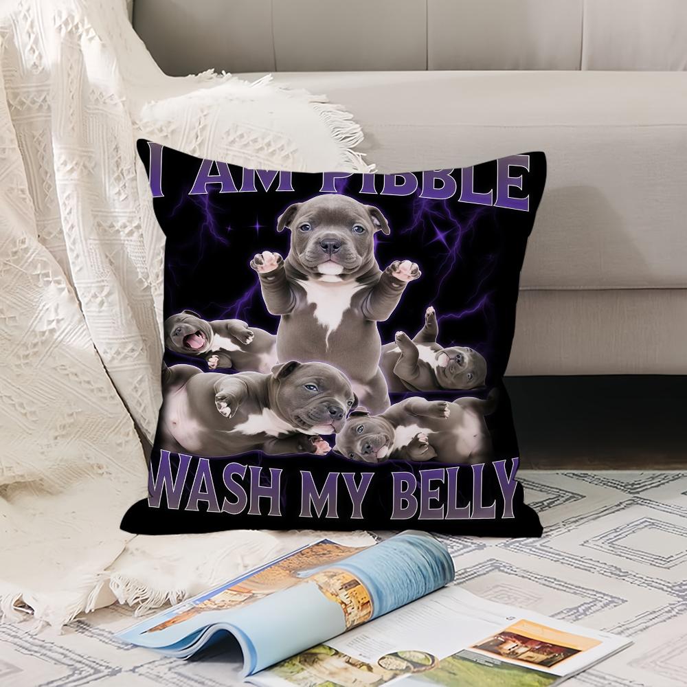 Fashion Print Pibble Wash My Belly Pillow Case Office Cushions Suitable For Sofa Car Bedroom Decorative Cushion Cover