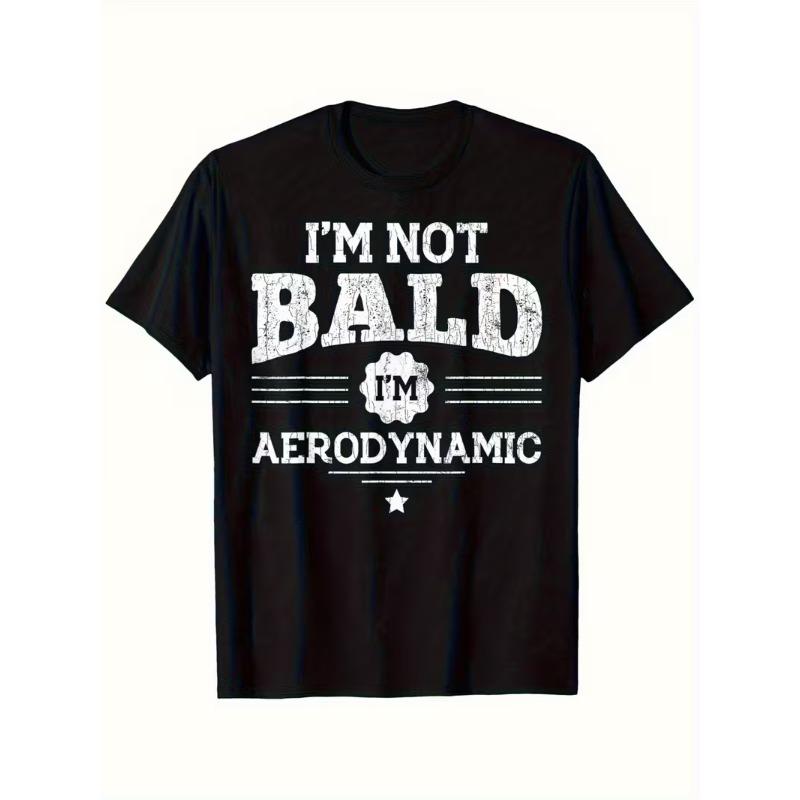 Funny IM NOT BALD IM AERODYNAMIC Mens Tshirt Streetwear Cotton Tee Women Harajuku ONeck Vintage Short Sleeve Top Allseason