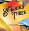 Книга The Songbird Three